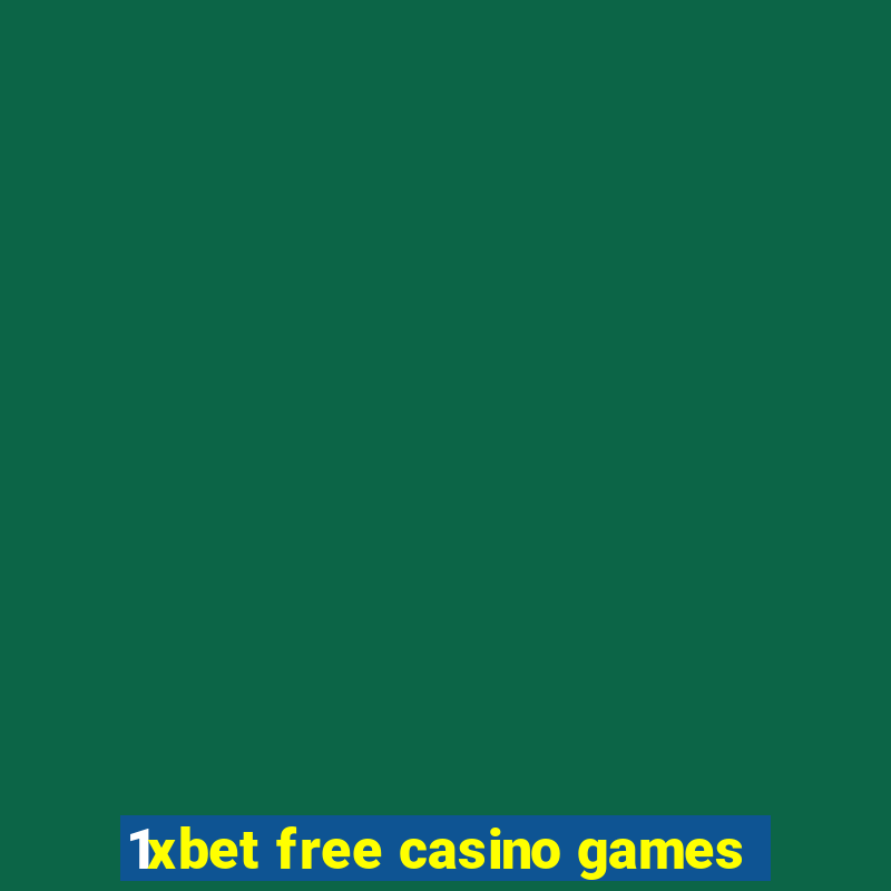 1xbet free casino games