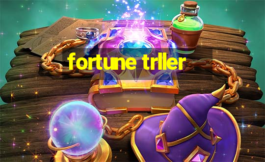 fortune trller