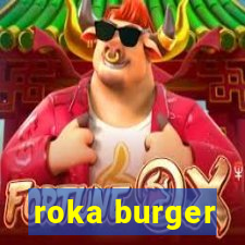 roka burger