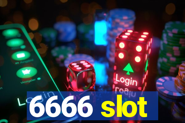 6666 slot