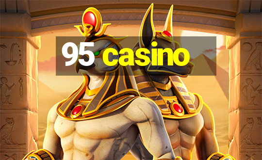 95 casino