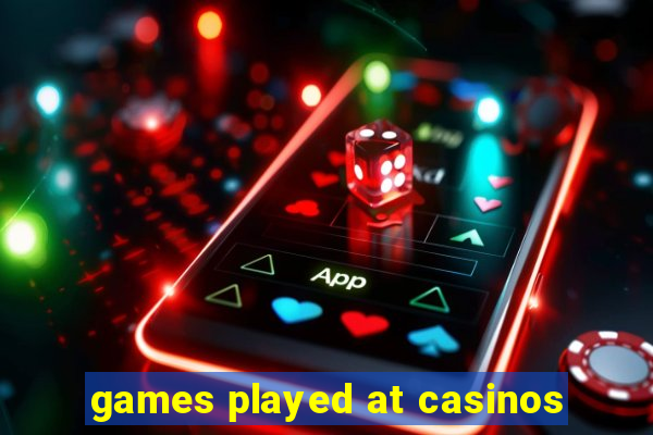 games played at casinos