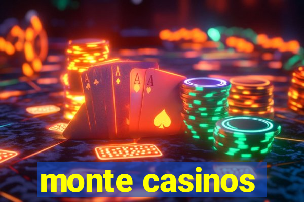 monte casinos