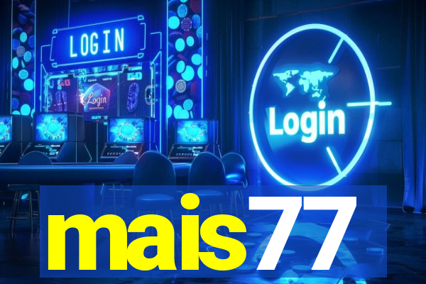 mais77