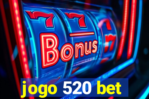 jogo 520 bet