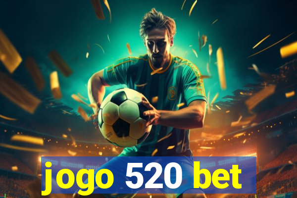 jogo 520 bet