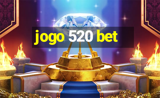 jogo 520 bet