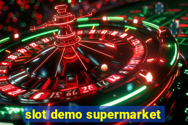 slot demo supermarket