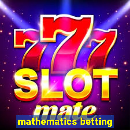 mathematics betting