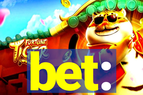 bet: