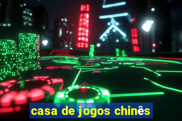 casa de jogos chinês