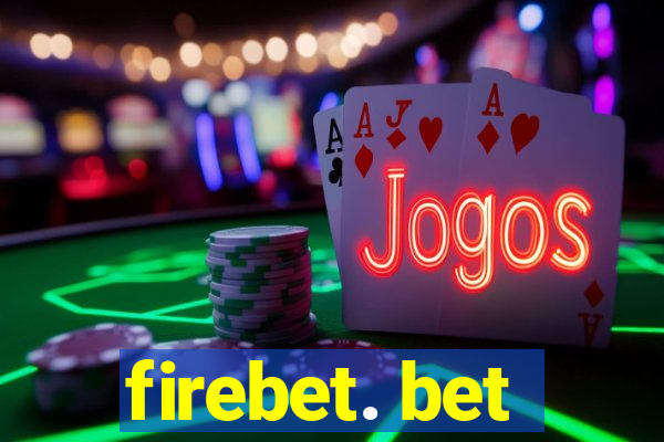 firebet. bet