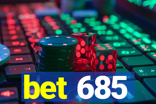 bet 685