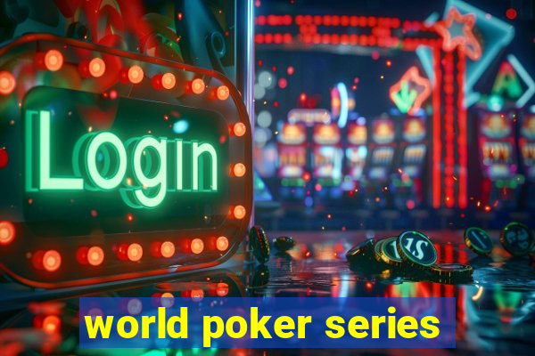 world poker series