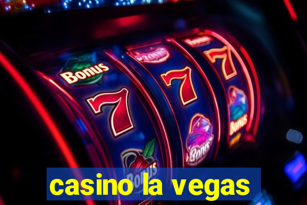 casino la vegas