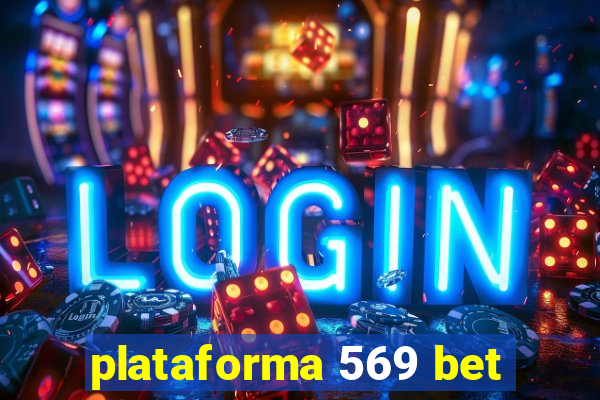 plataforma 569 bet