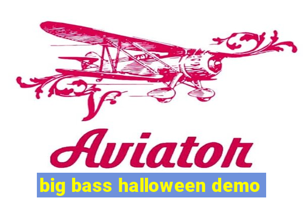 big bass halloween demo