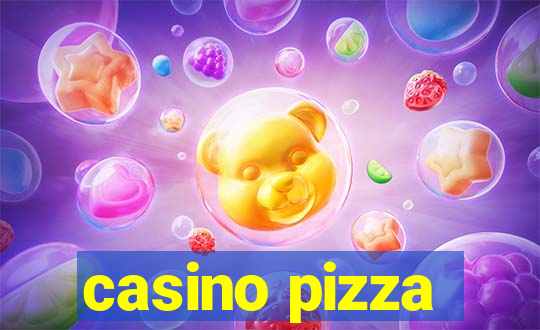 casino pizza