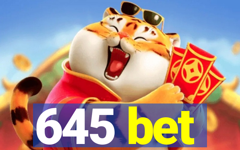 645 bet