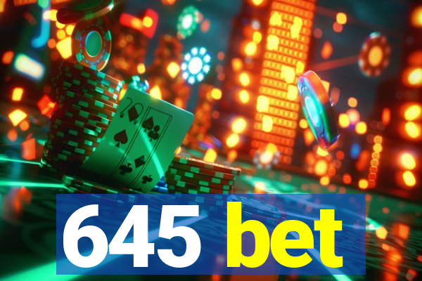 645 bet