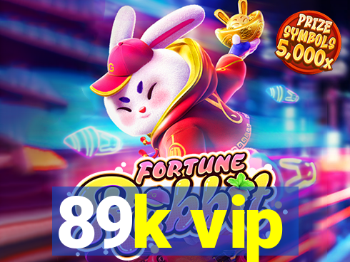 89k vip