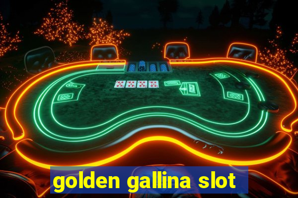 golden gallina slot