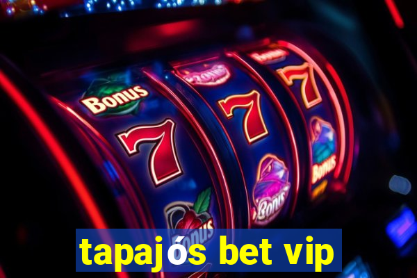 tapajós bet vip