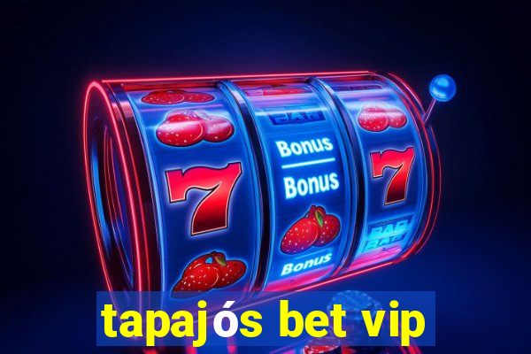 tapajós bet vip