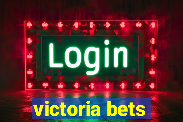 victoria bets