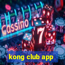 kong club app