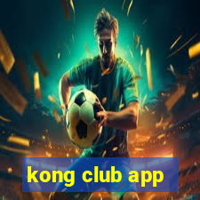 kong club app