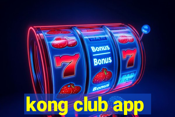 kong club app