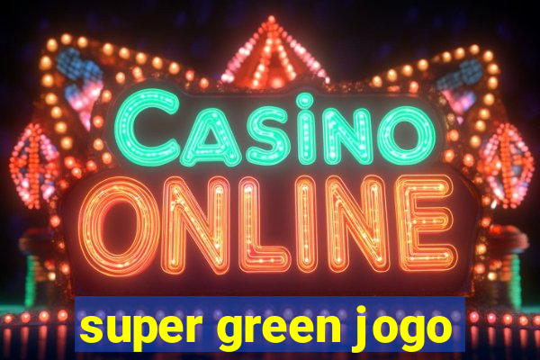 super green jogo