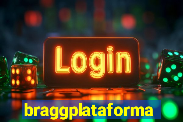 braggplataforma