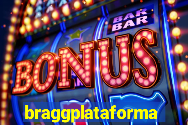 braggplataforma