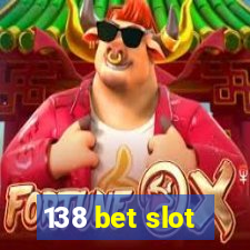 138 bet slot