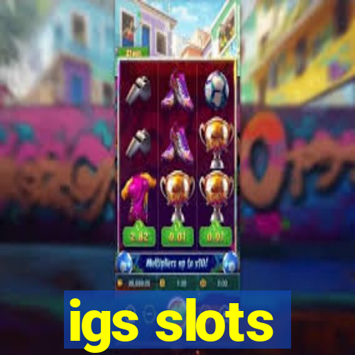 igs slots