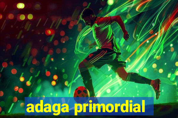 adaga primordial