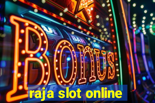 raja slot online