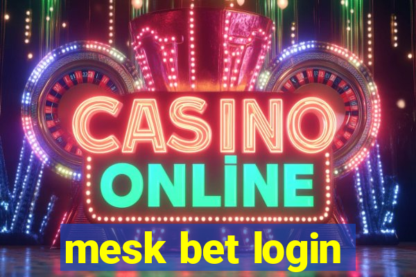 mesk bet login