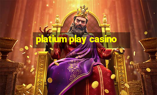 platium play casino