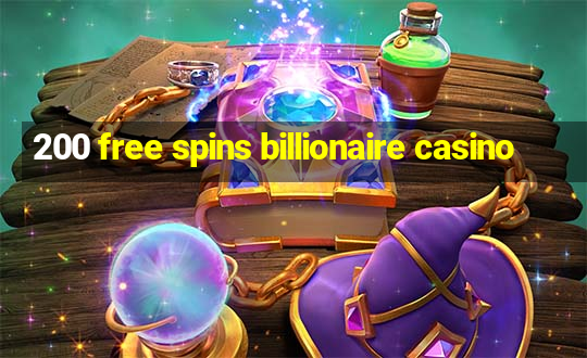 200 free spins billionaire casino