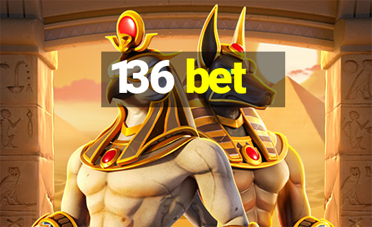 136 bet