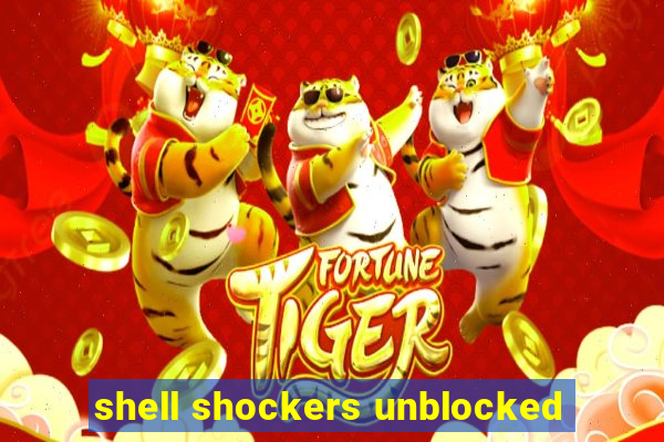 shell shockers unblocked