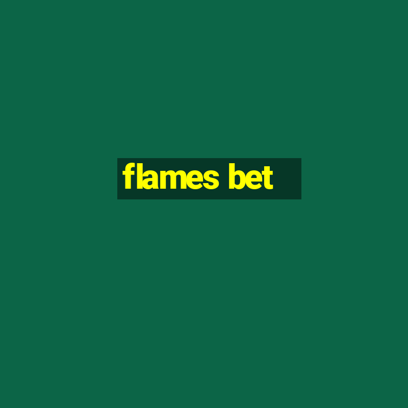 flames bet