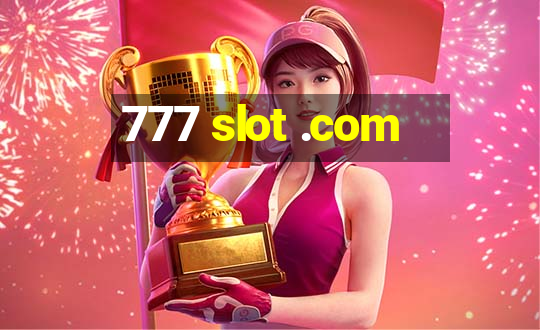 777 slot .com