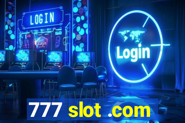 777 slot .com