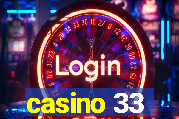 casino 33