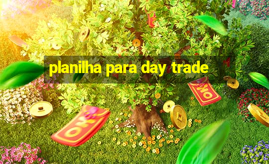 planilha para day trade