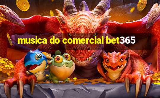 musica do comercial bet365